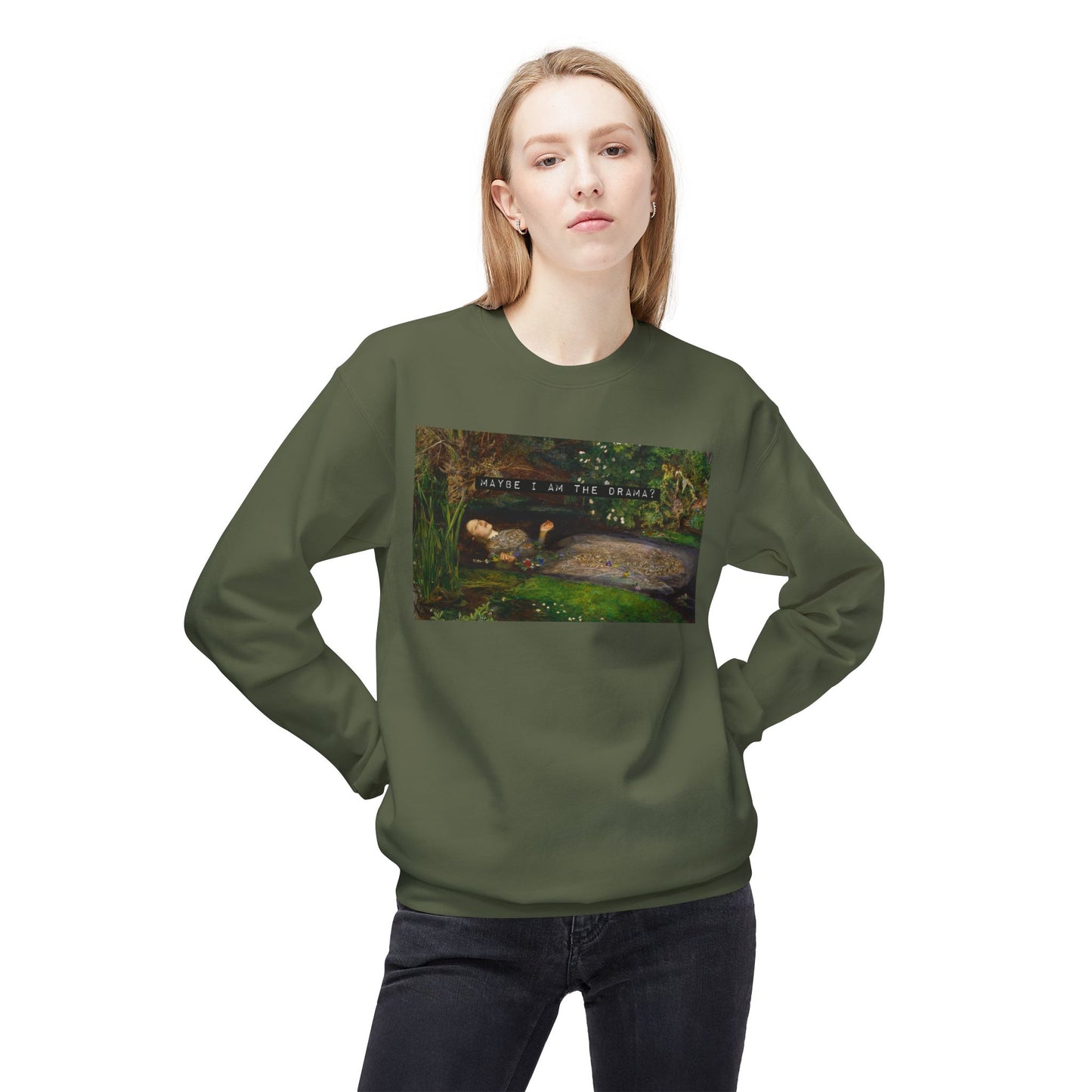 Maybe I Am the Drama? Ophelia by John Everett Millais Sweatshirt Shakespeare Hamlet Feminist Smash the Patriarchy Queen Jumper USA Listing