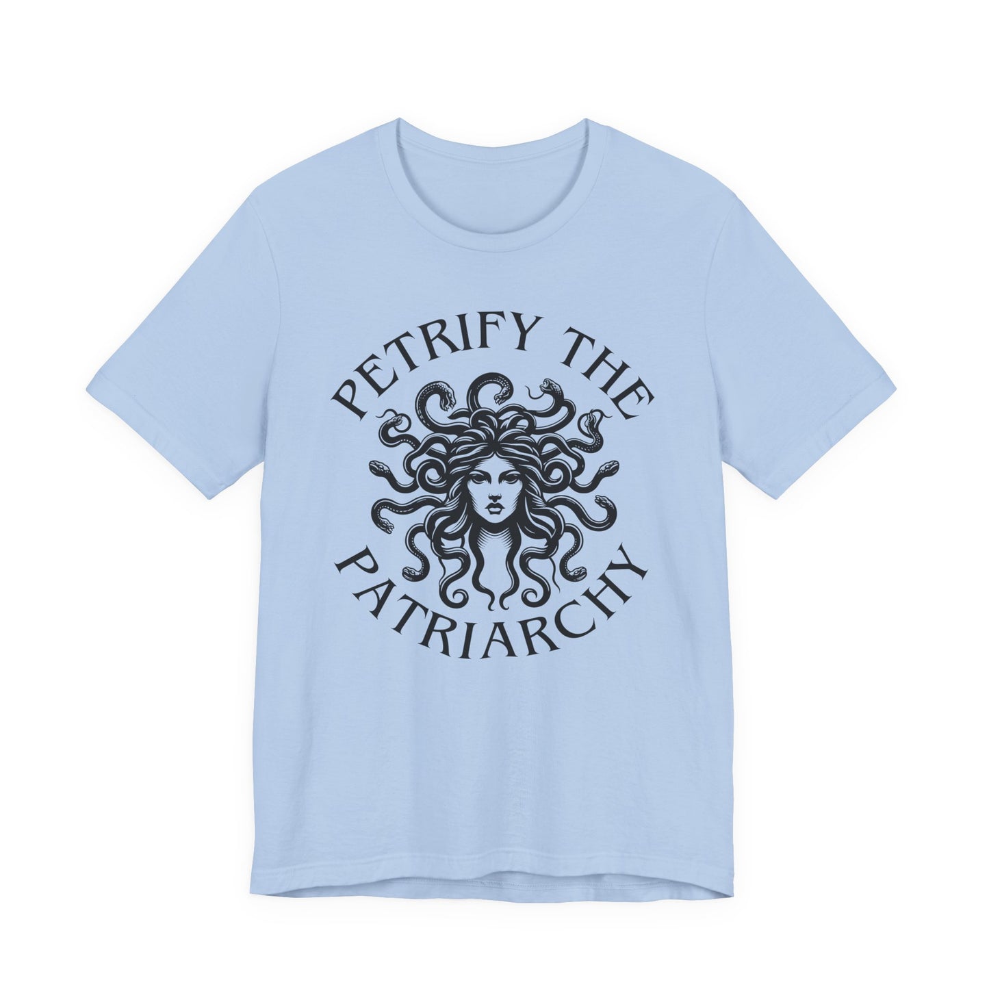 Petrify the Patriarchy T-Shirt with graphic of Medusa Feminist Mythical Icon Female Gaze Various Sizes/Colors Available Unisex Tee US