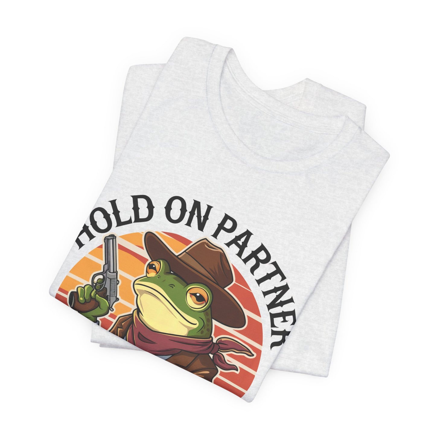 Hold On Partner I'm Overstimulated T-Shirt Western Funny Frog Unisex Gift Present Mum Humour
