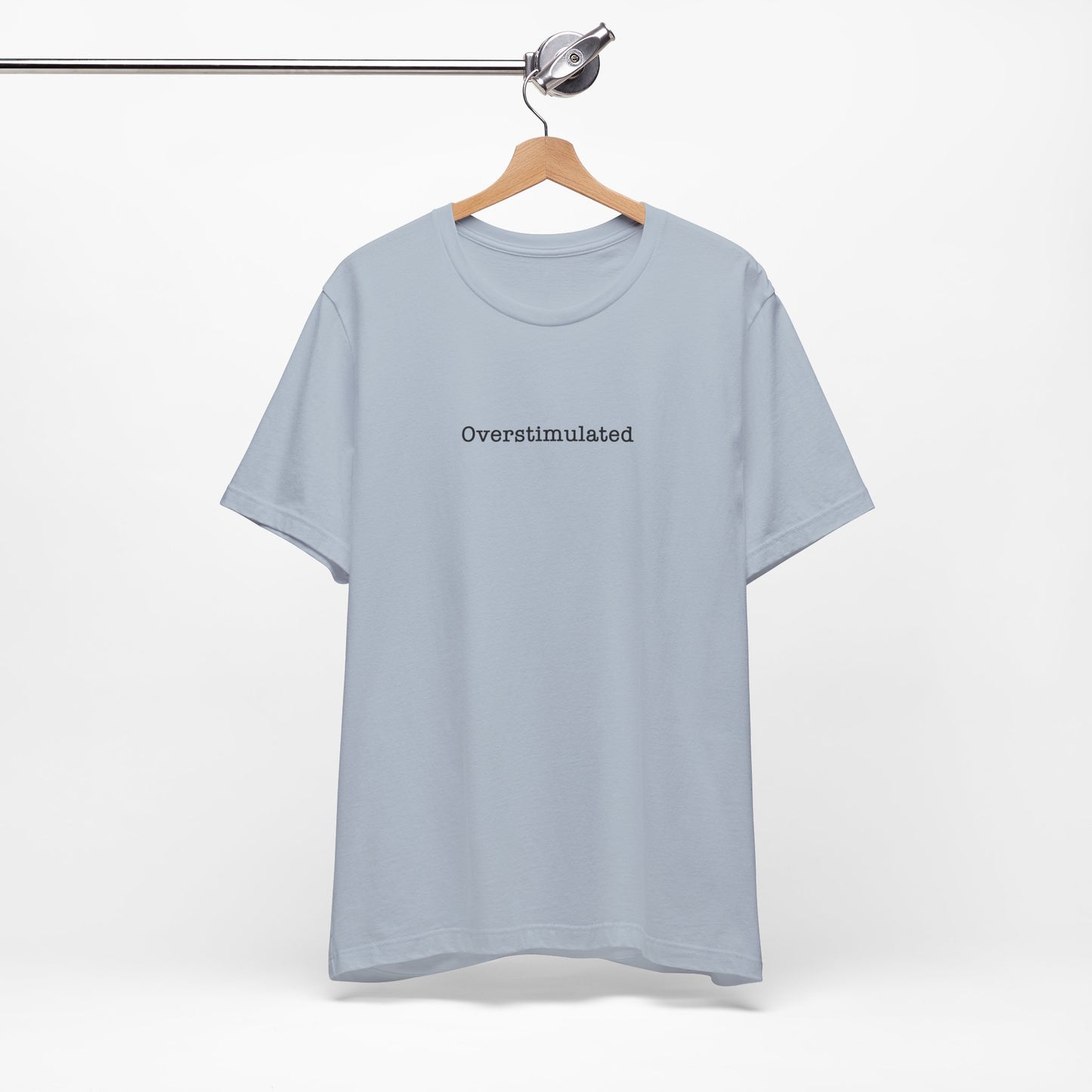 Overstimulated T-Shirt Mental Health Women's trendy Tee Touched Out from Kids Funny Gift for a Mum Mom Parent Humour Gen Z Weird