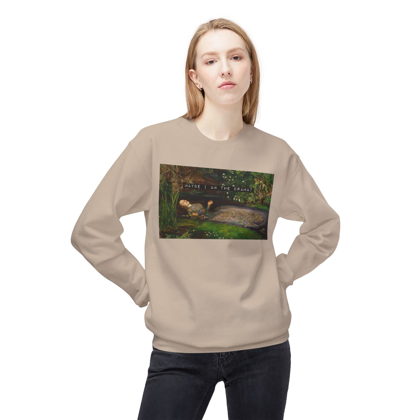 Maybe I Am the Drama? Ophelia by John Everett Millais Sweatshirt Shakespeare Hamlet Feminist Smash the Patriarchy Queen Jumper USA Listing