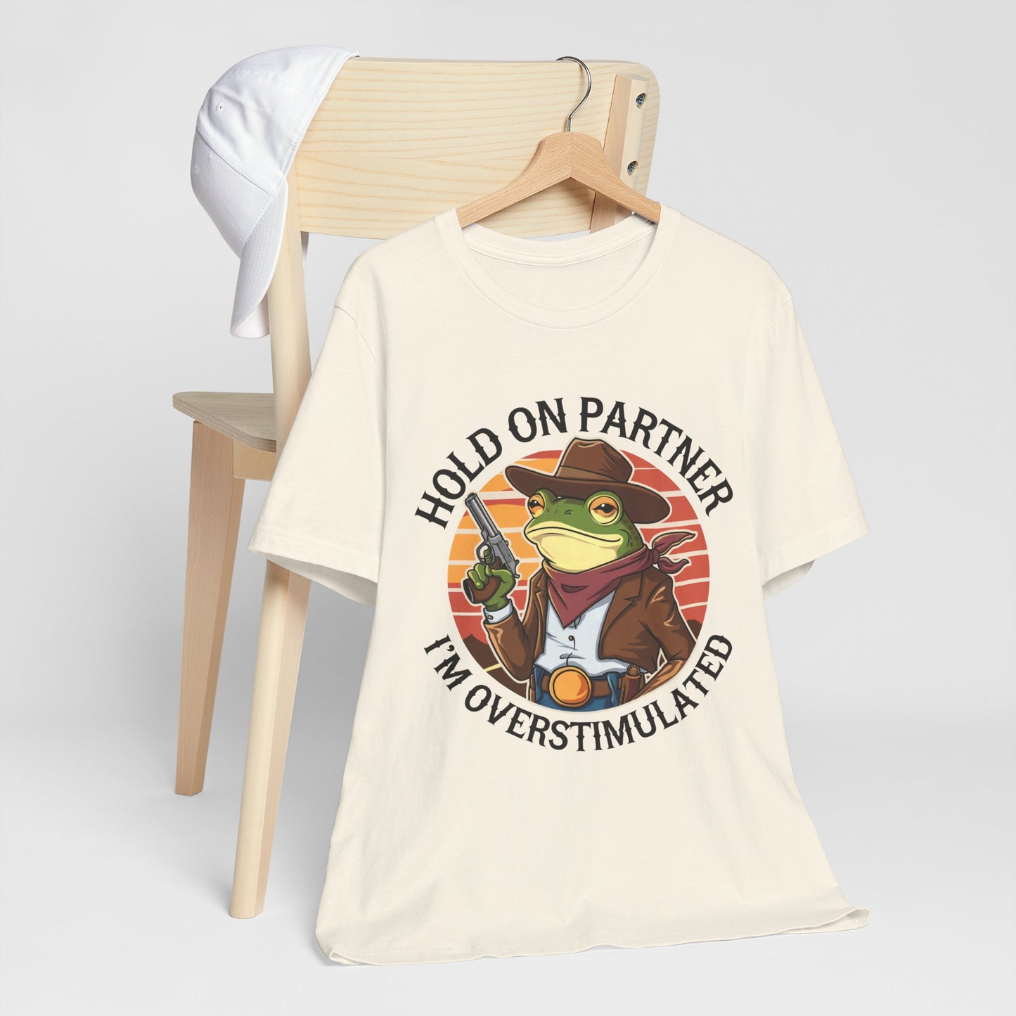 Hold On Partner I'm Overstimulated T-Shirt Western Funny Frog Unisex Gift Present Mum Humour