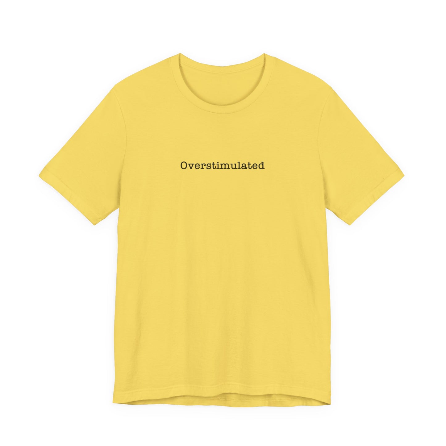 Overstimulated T-Shirt Mental Health Women's trendy Tee Touched Out from Kids Funny Gift for a Mum Mom Parent Humour Gen Z Weird