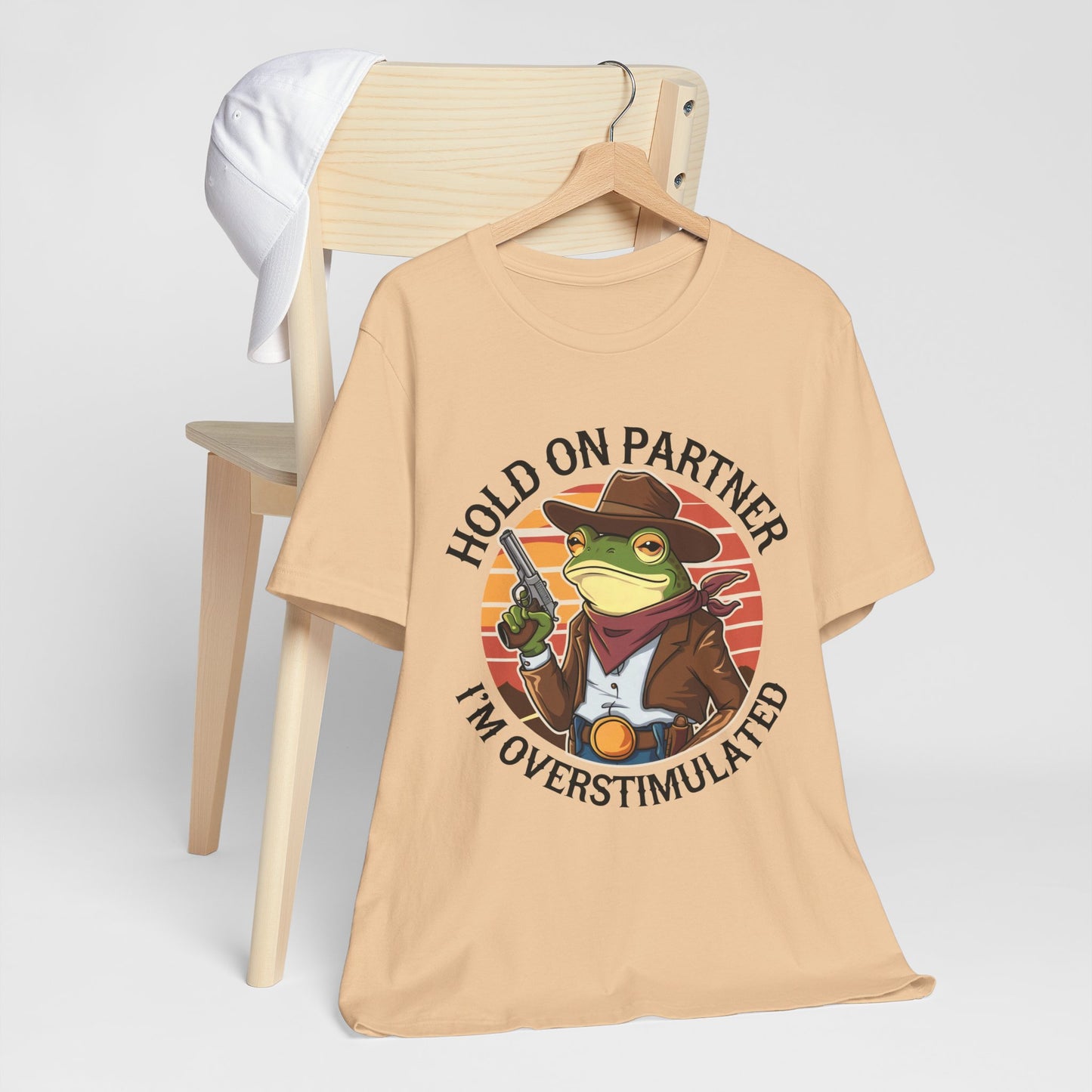 Hold On Partner I'm Overstimulated T-Shirt Western Funny Frog Unisex Gift Present Mum Humour