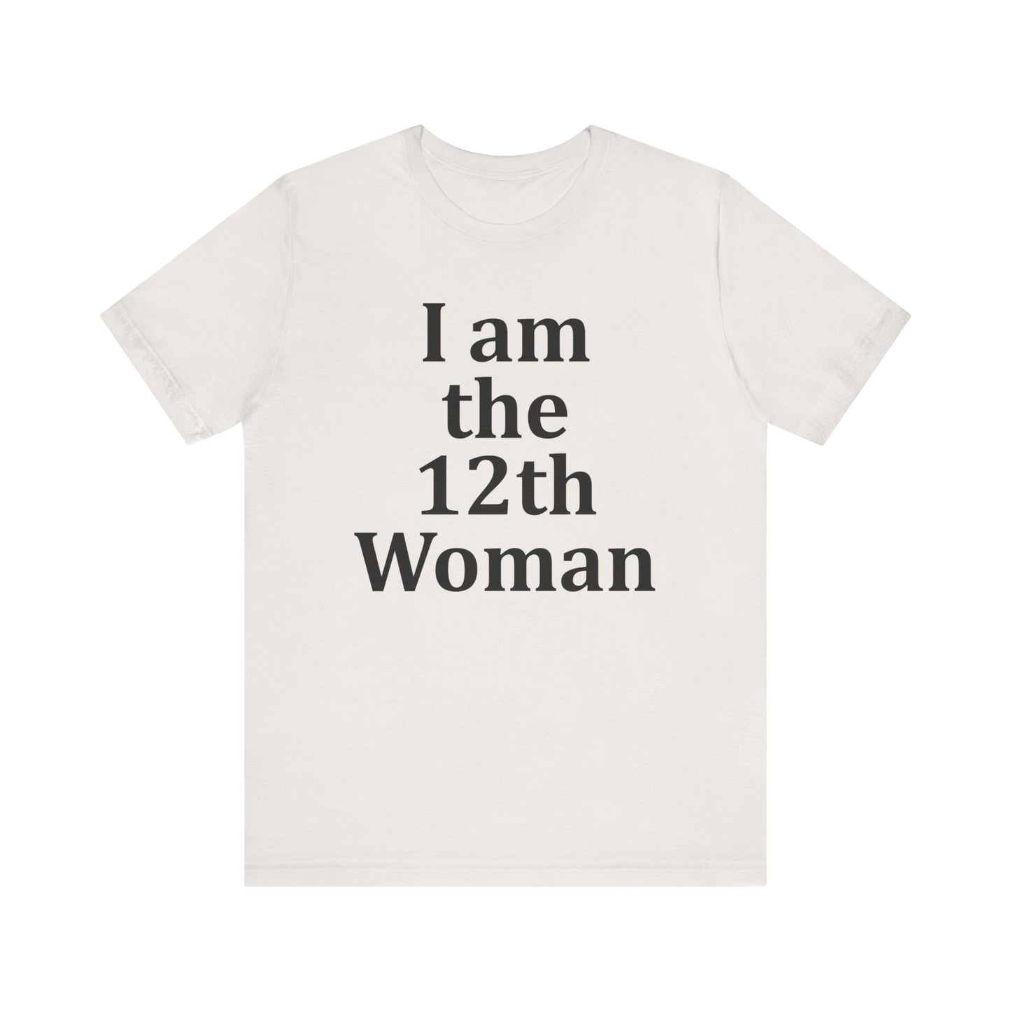I am the 12th Woman T-Shirt Women's Football Tee Girl's Sport Supporter Fan Female Soccer