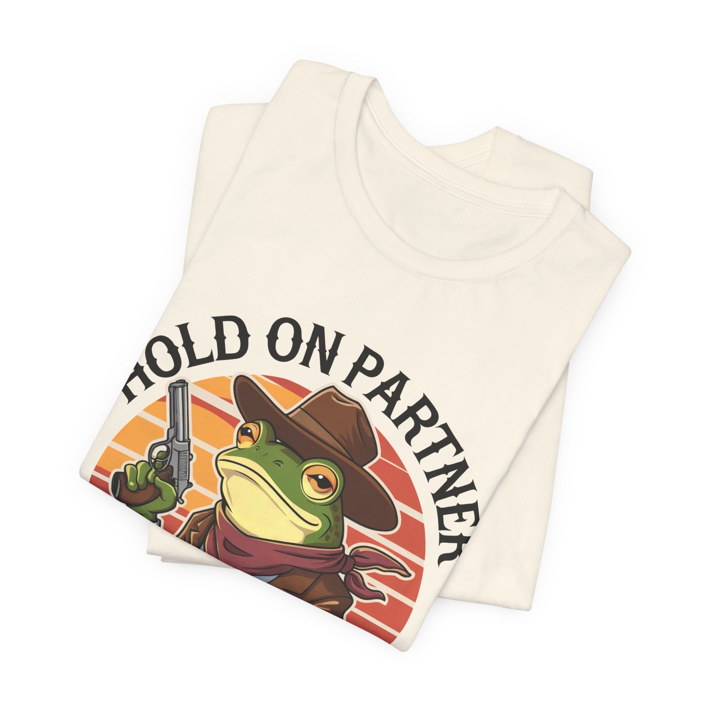 Hold On Partner I'm Overstimulated T-Shirt Western Funny Frog Unisex Gift Present Mum Humour
