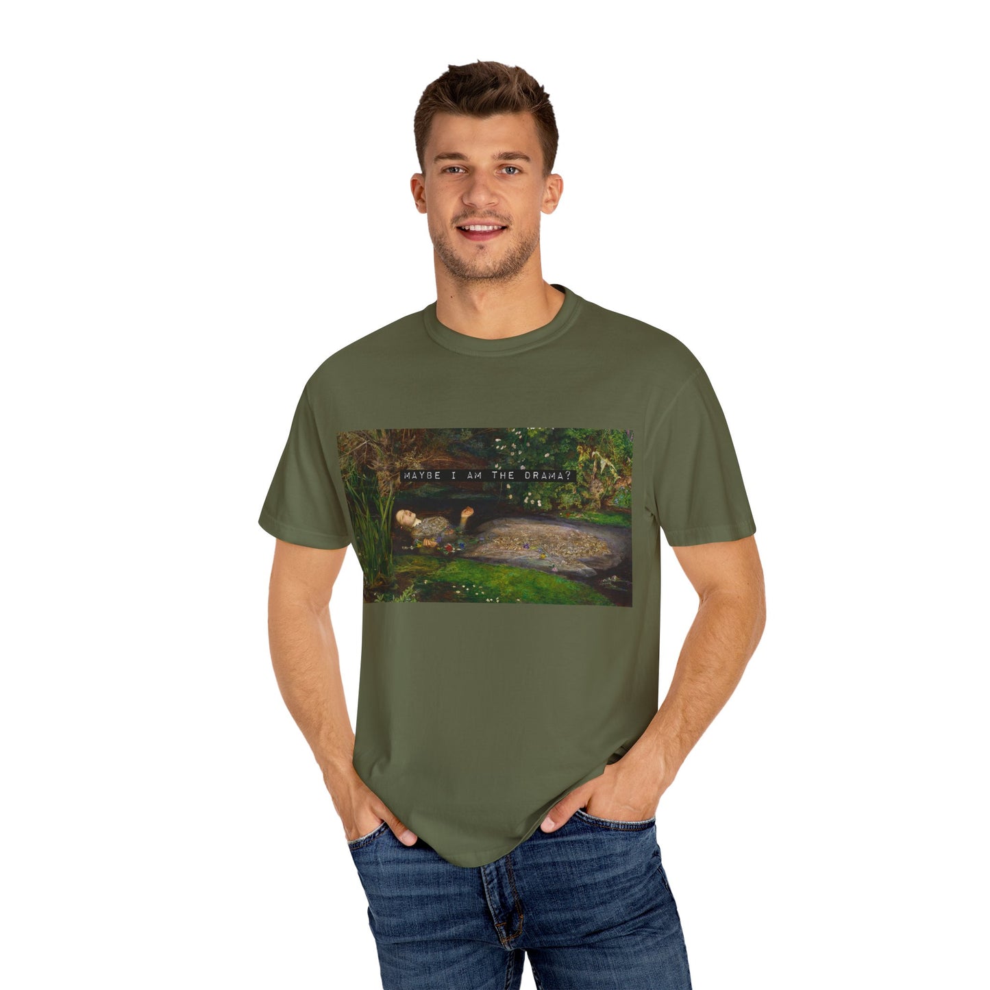 Maybe I Am the Drama? Ophelia by John Everett Millais T-Shirt Comfort Colors Shakespeare Hamlet Feminist Smash the Patriarchy Tee USA Item