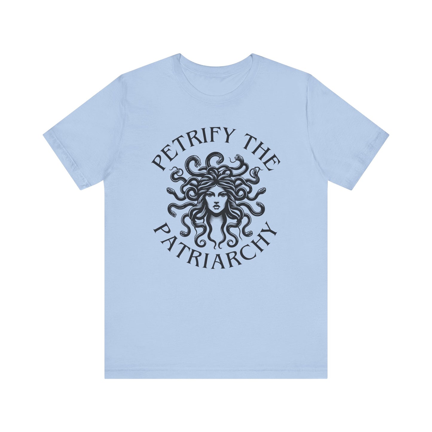 Petrify the Patriarchy T-Shirt with graphic of Medusa Feminist Mythical Icon Female Gaze Various Sizes/Colors Available Unisex Tee US