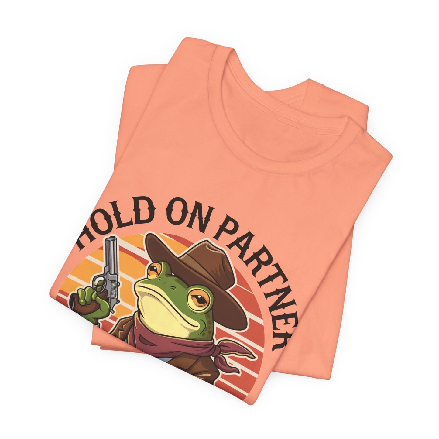 Hold On Partner I'm Overstimulated T-Shirt Western Funny Frog Unisex Gift Present Mum Humour