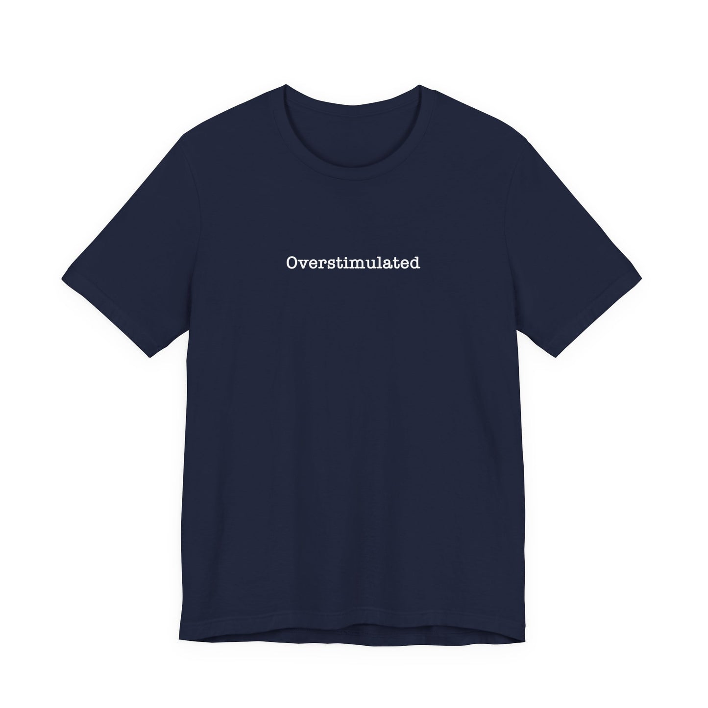 Overstimulated T-Shirt Mental Health Women's trendy Tee Touched Out from Kids Funny Gift for a Mum Mom Parent Humour Gen Z Weird