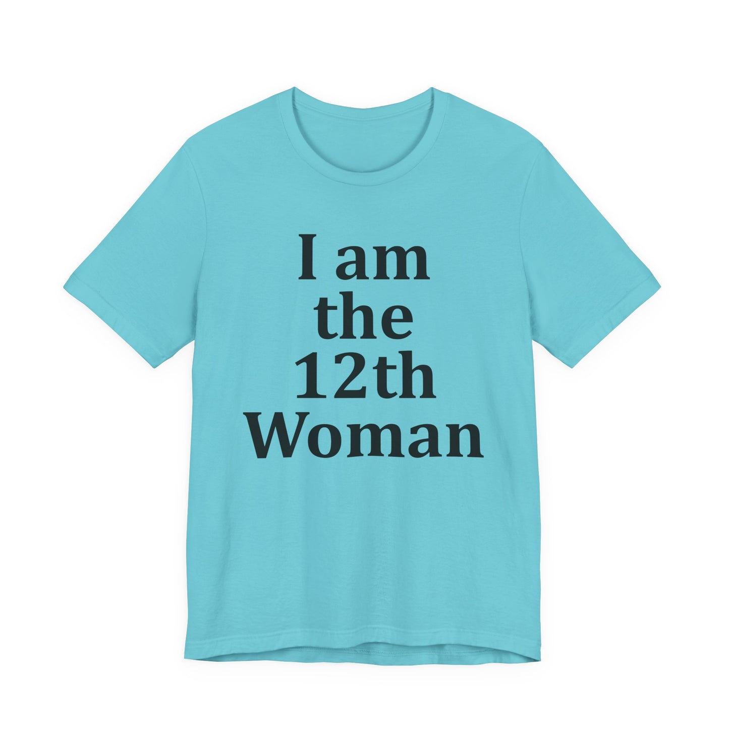 I am the 12th Woman T-Shirt Women's Football Tee Girl's Sport Supporter Fan Female Soccer