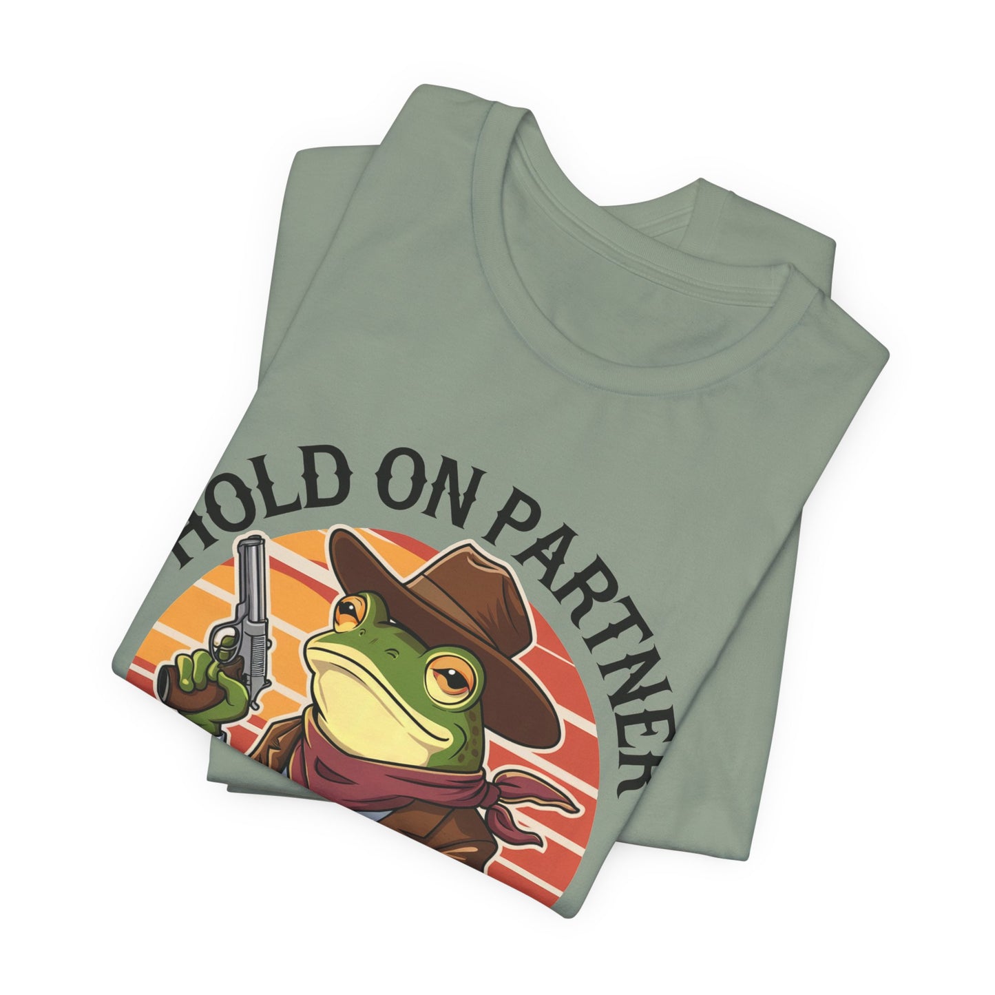 Hold On Partner I'm Overstimulated T-Shirt Western Funny Frog Unisex Gift Present Mum Humour