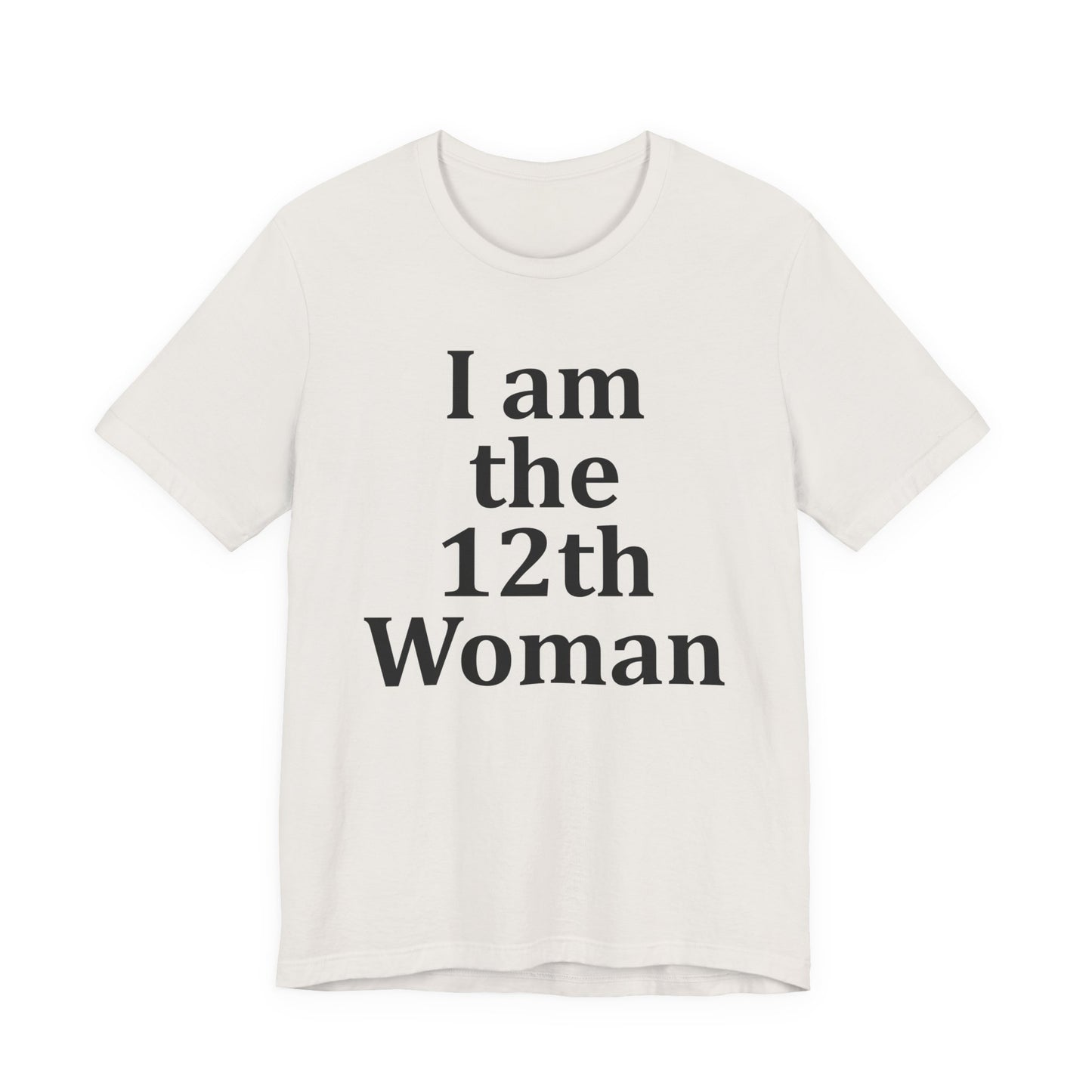 I am the 12th Woman T-Shirt Women's Football Tee Girl's Sport Supporter Fan Female Soccer