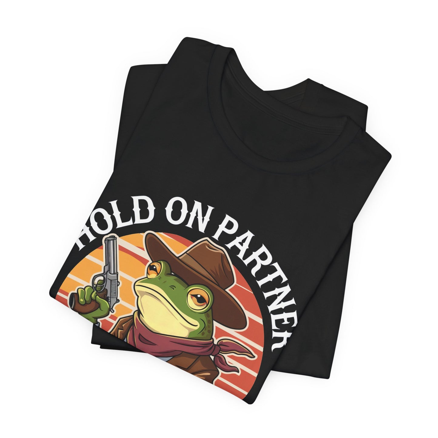 Hold On Partner I'm Overstimulated T-Shirt Western Funny Frog Unisex Gift Present Mum Humour
