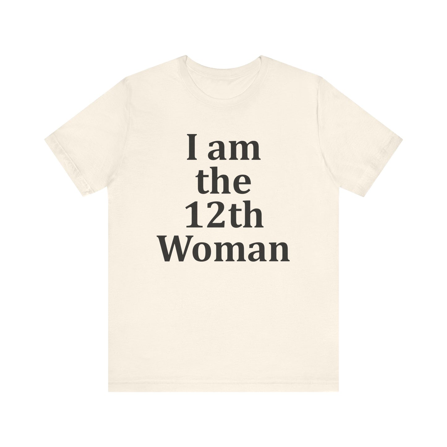I am the 12th Woman T-Shirt Women's Football Tee Girl's Sport Supporter Fan Female Soccer