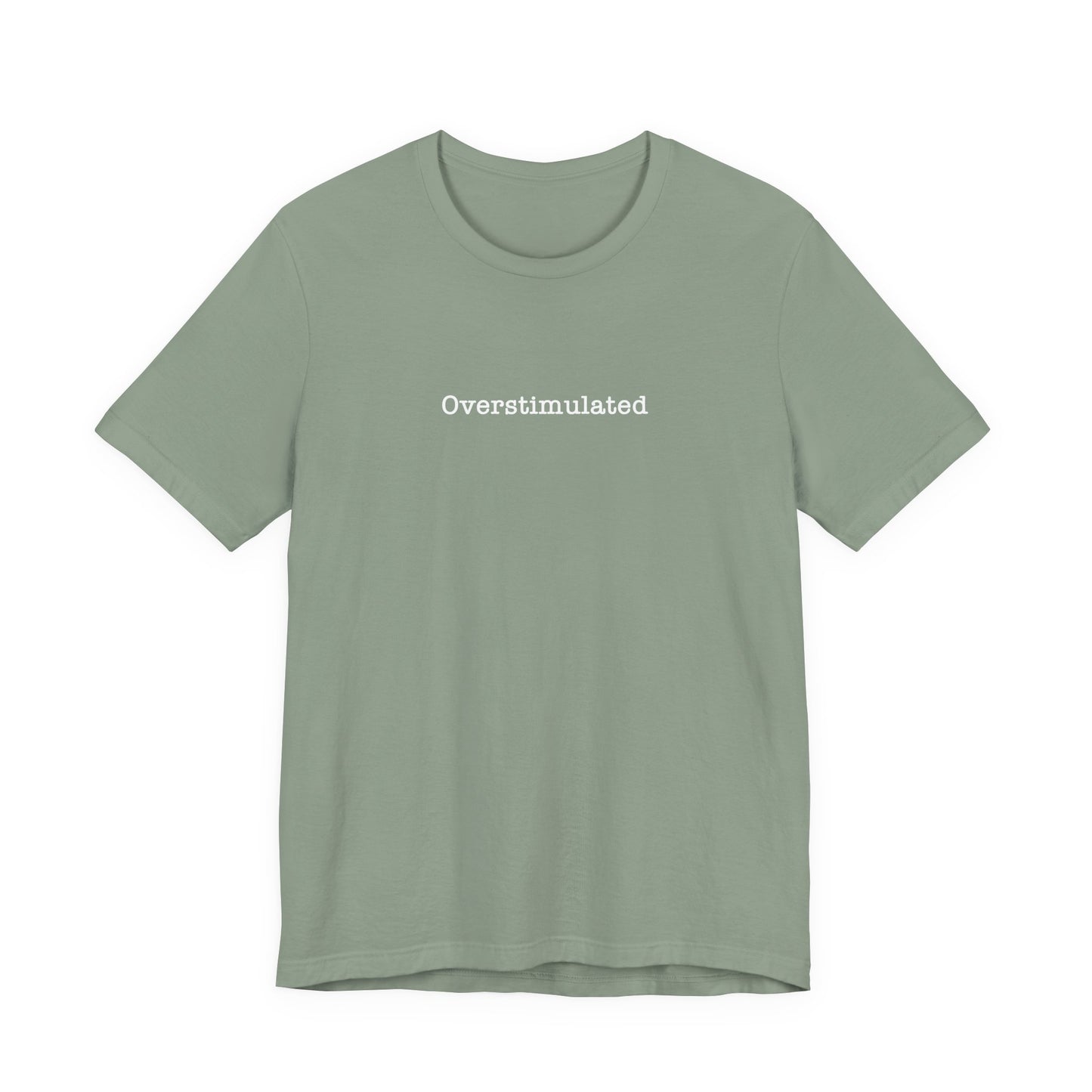 Overstimulated T-Shirt Mental Health Women's trendy Tee Touched Out from Kids Funny Gift for a Mum Mom Parent Humour Gen Z Weird