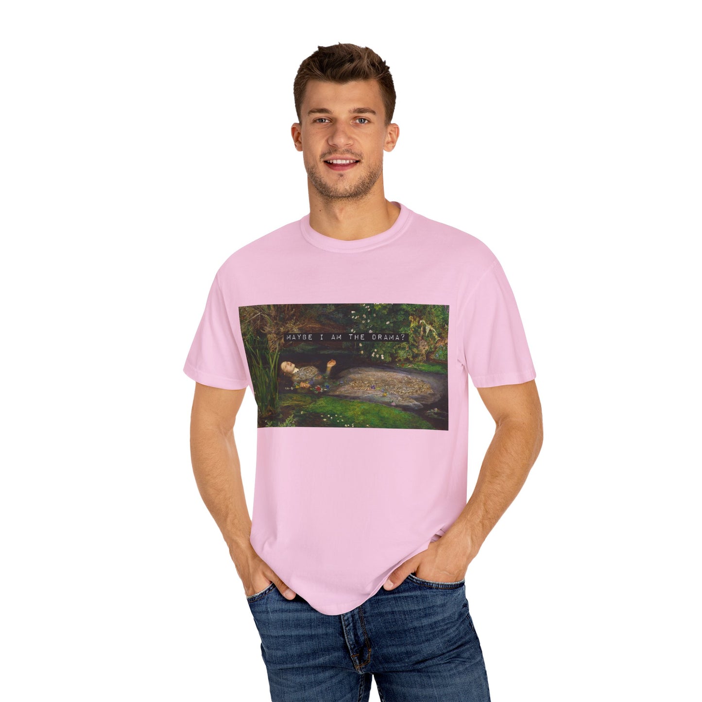 Maybe I Am the Drama? Ophelia by John Everett Millais T-Shirt Comfort Colors Shakespeare Hamlet Feminist Smash the Patriarchy Tee USA Item