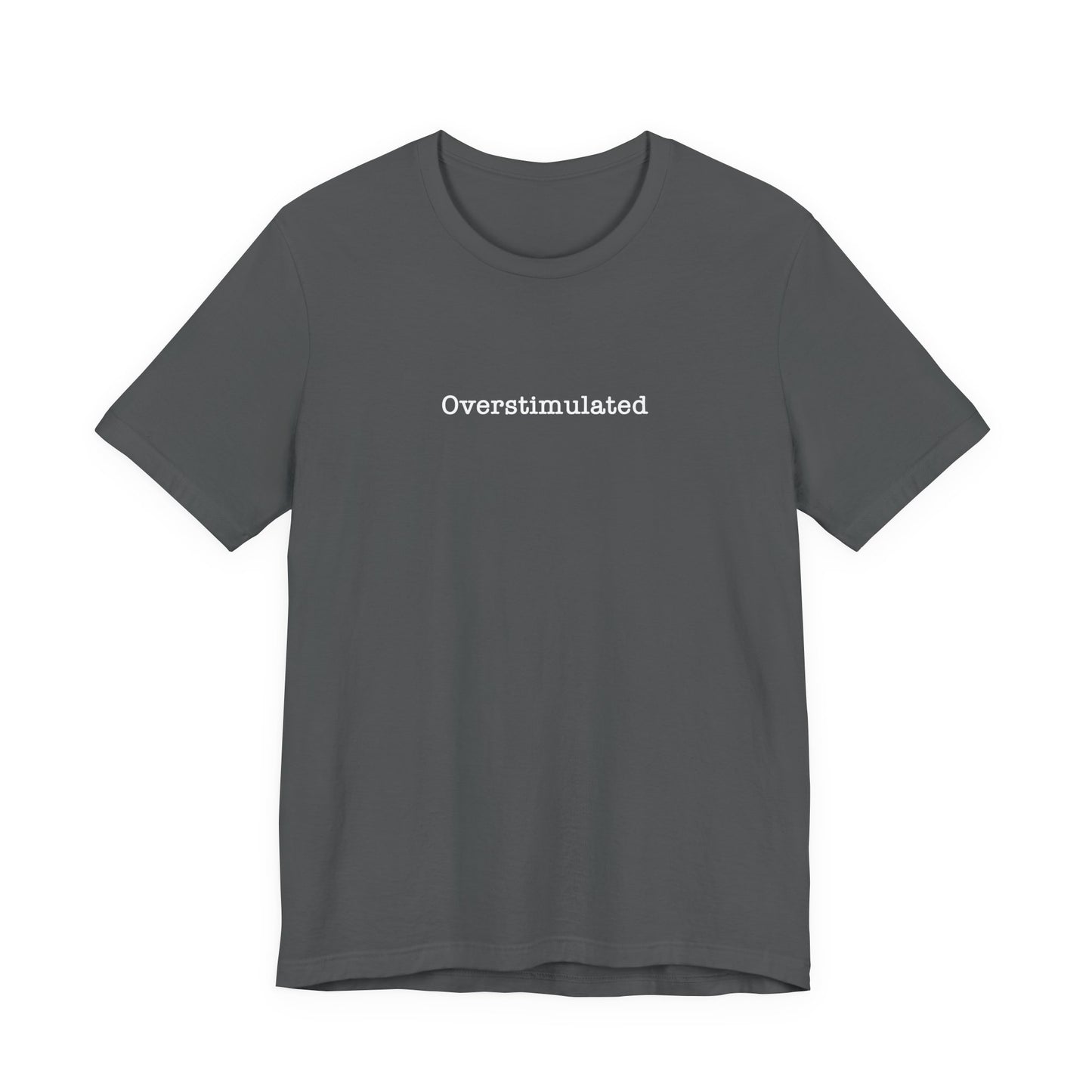 Overstimulated T-Shirt Mental Health Women's trendy Tee Touched Out from Kids Funny Gift for a Mum Mom Parent Humour Gen Z Weird