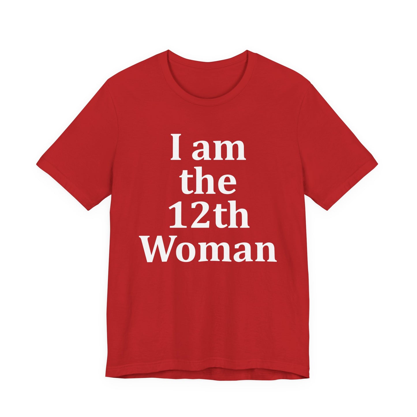 I am the 12th Woman T-Shirt Women's Football Tee Girl's Sport Supporter Fan Female Soccer