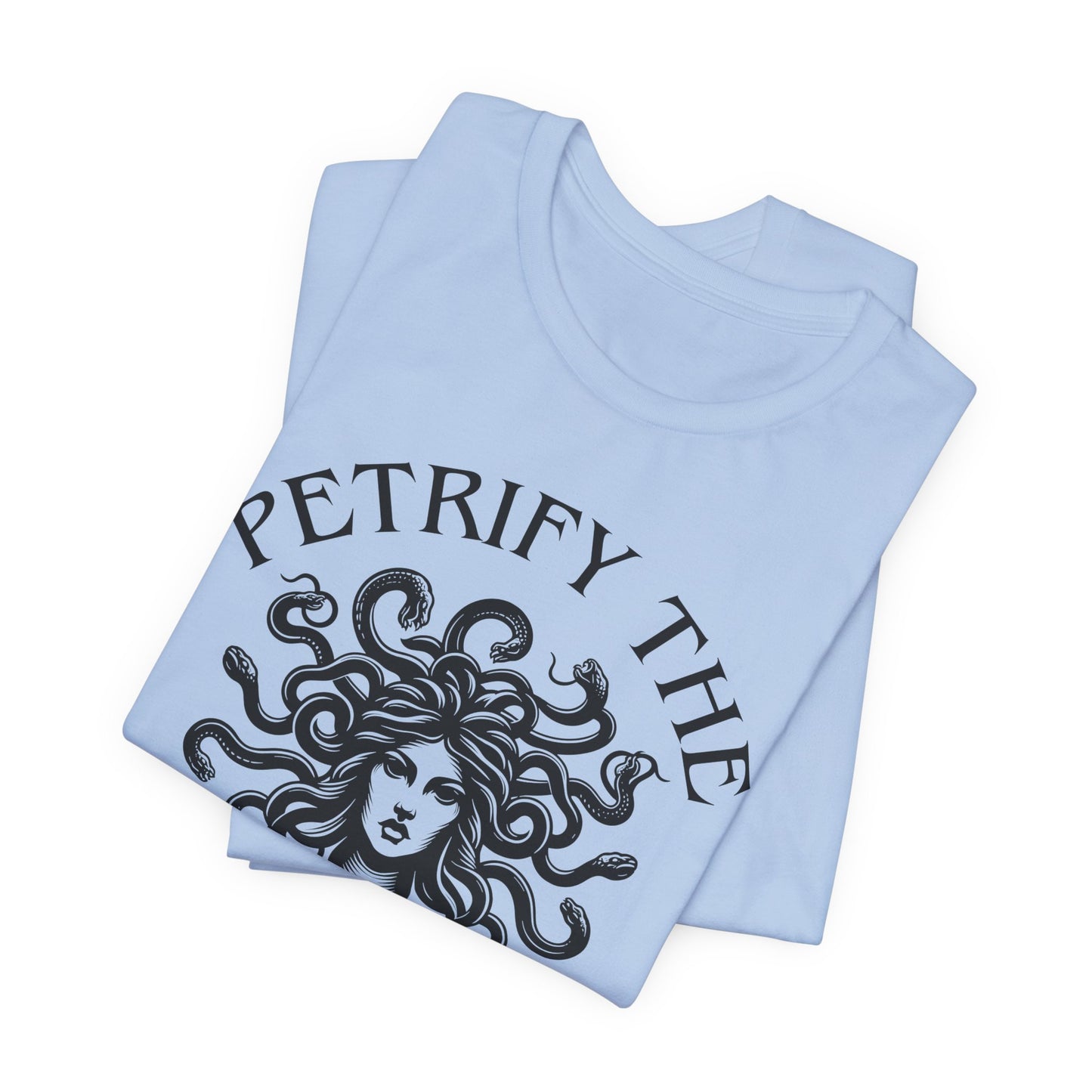 Petrify the Patriarchy T-Shirt with graphic of Medusa Feminist Mythical Icon Female Gaze Various Sizes/Colors Available Unisex Tee US