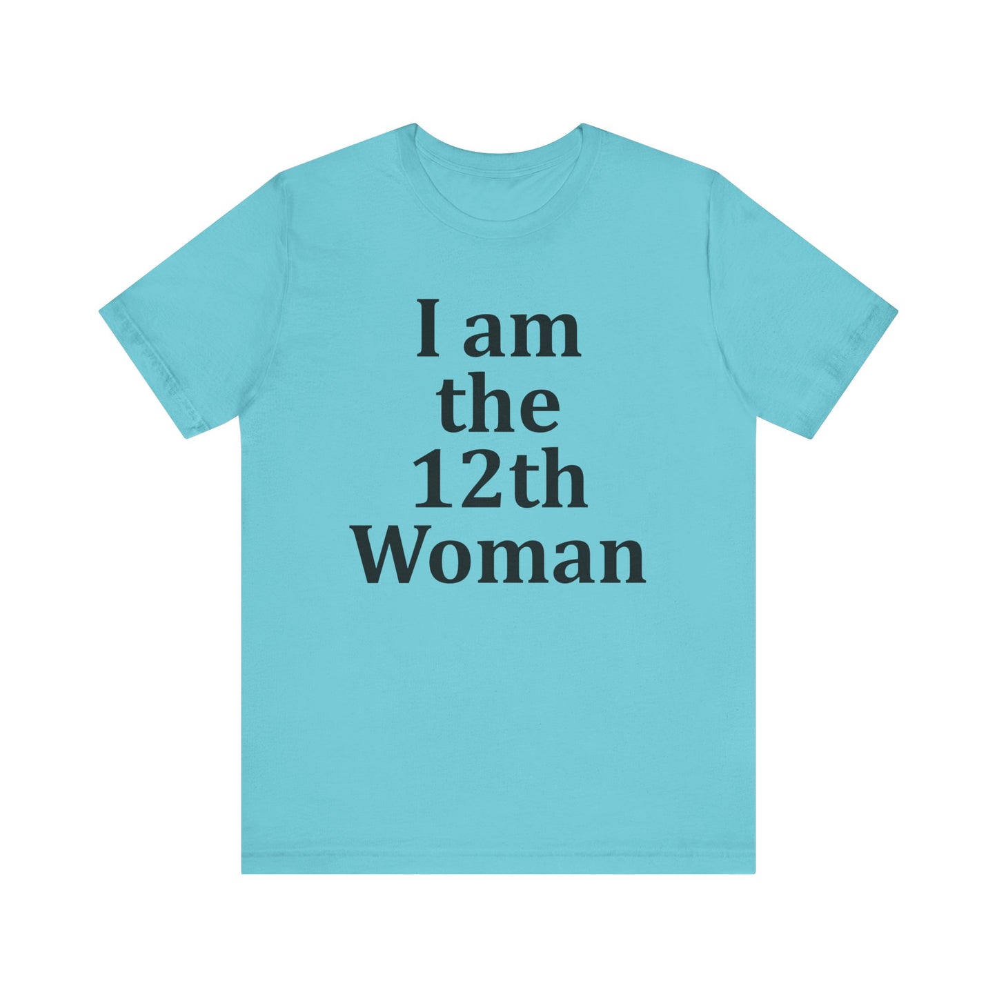 I am the 12th Woman T-Shirt Women's Football Tee Girl's Sport Supporter Fan Female Soccer