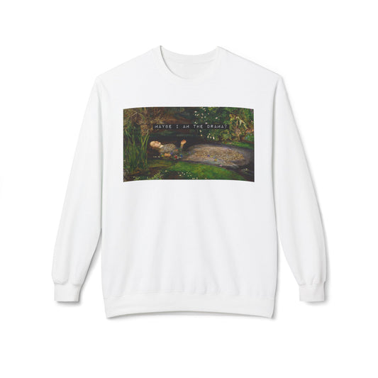 Maybe I Am the Drama? Ophelia by John Everett Millais Sweatshirt Shakespeare Hamlet Feminist Smash the Patriarchy Queen Jumper USA Listing