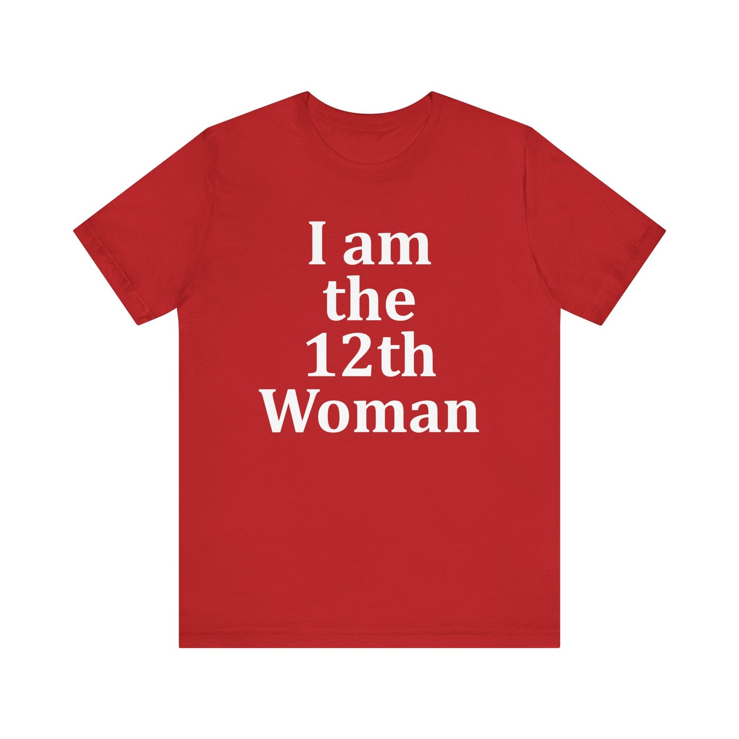 I am the 12th Woman T-Shirt Women's Football Tee Girl's Sport Supporter Fan Female Soccer